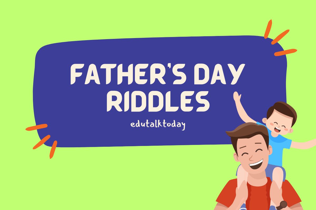 40 Father S Day Riddles EduTalkToday