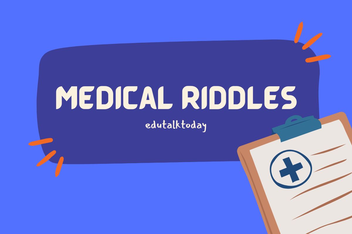 36 Medical Riddles - EduTalkToday