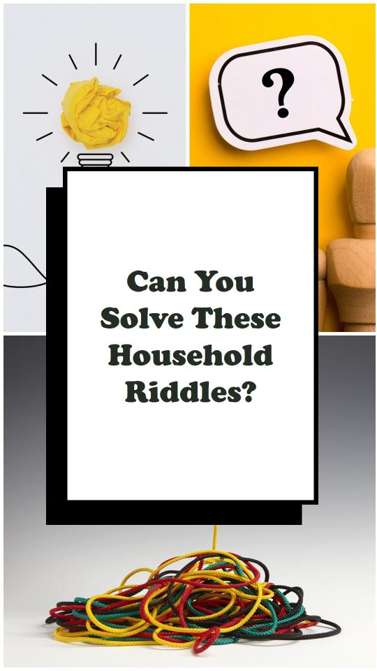 75 Riddles About Household Items EduTalkToday