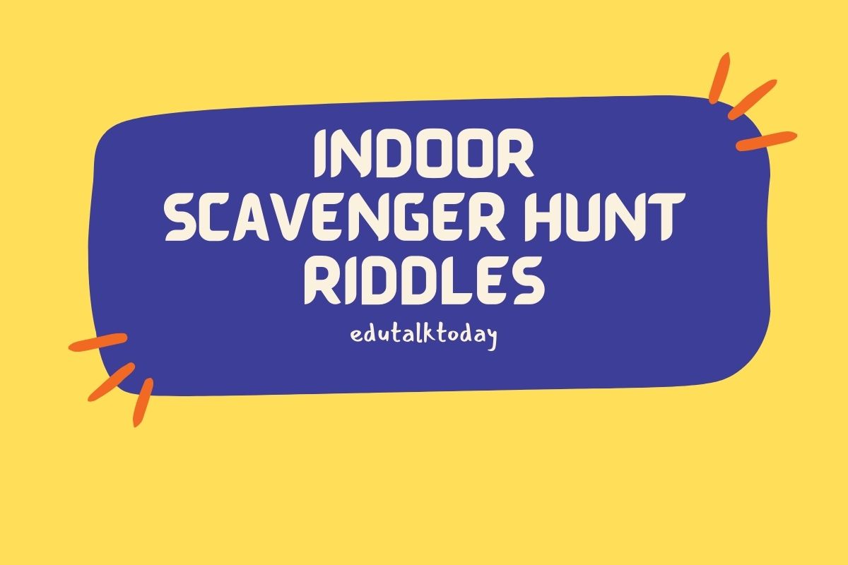 75 Indoor Scavenger Hunt Riddles For Adults - EduTalkToday