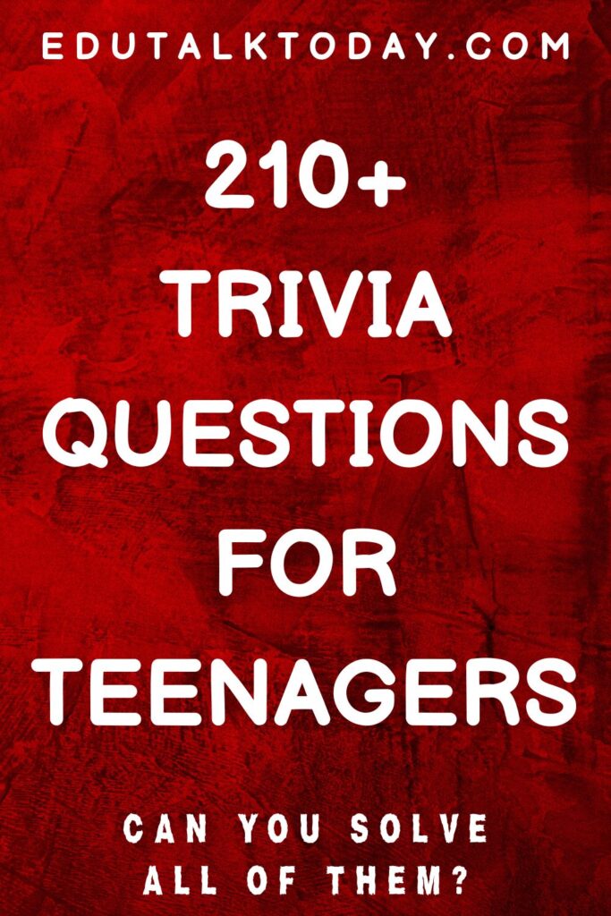 210 trivia questions for teenagers