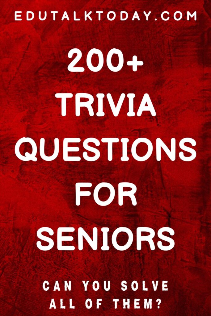 200 trivia questions for seniors