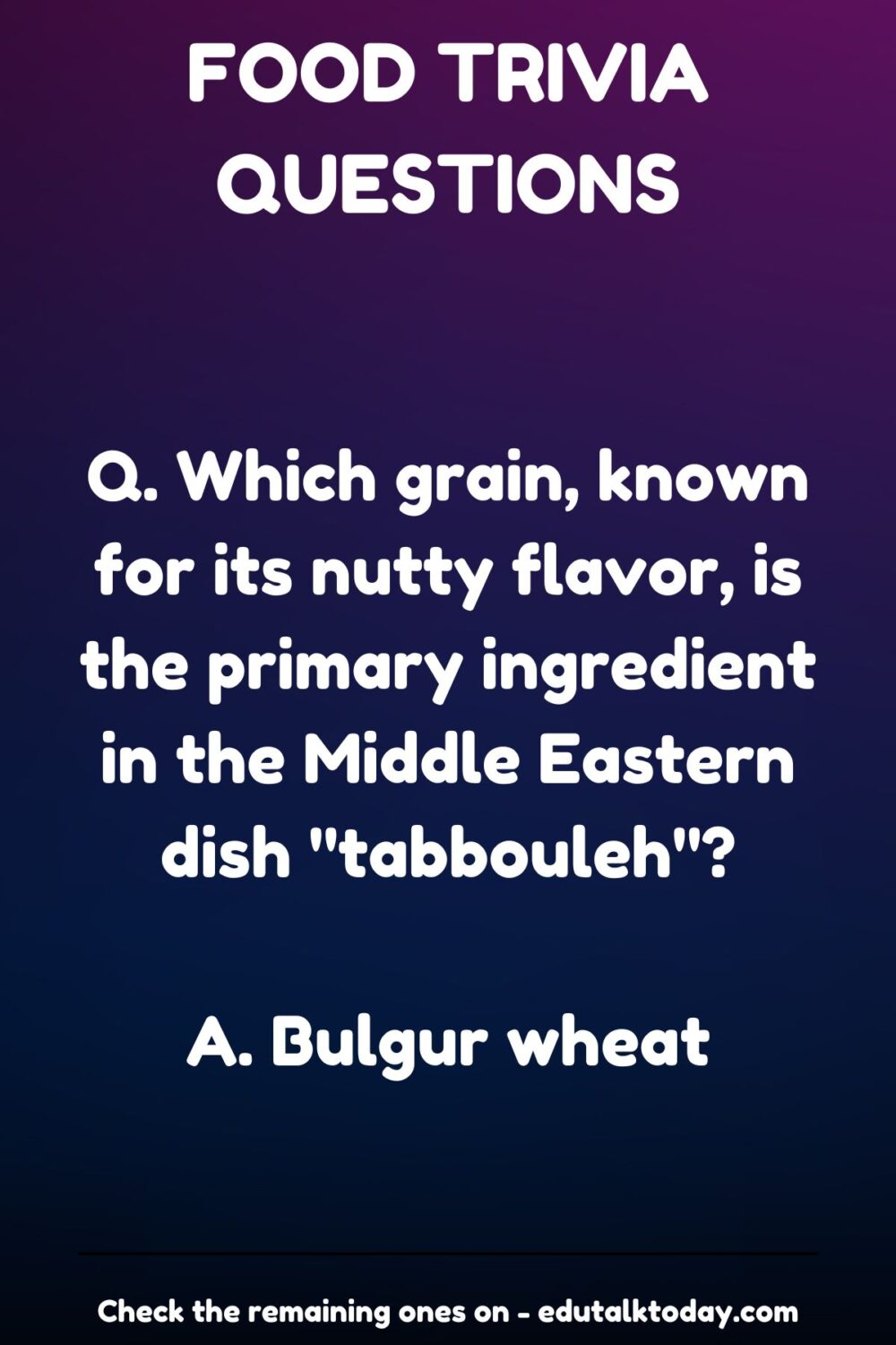 45 Trivia Questions About Food