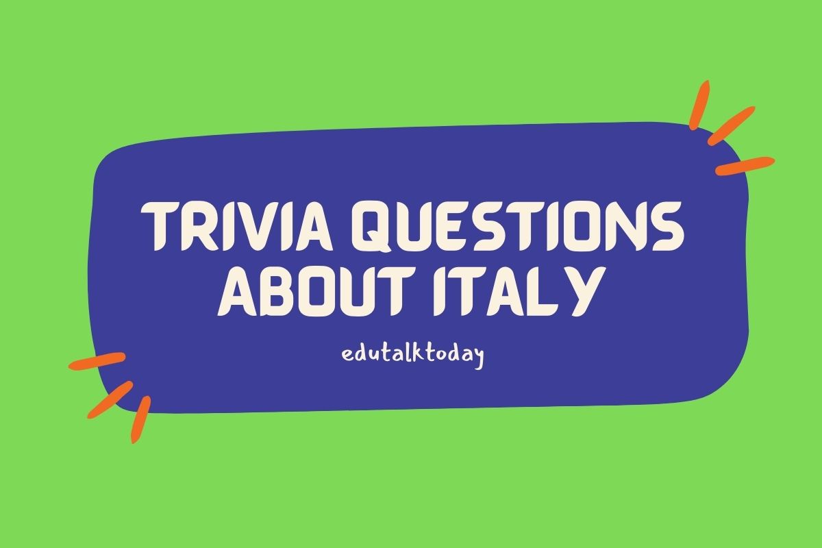 Trivia Questions about Italy