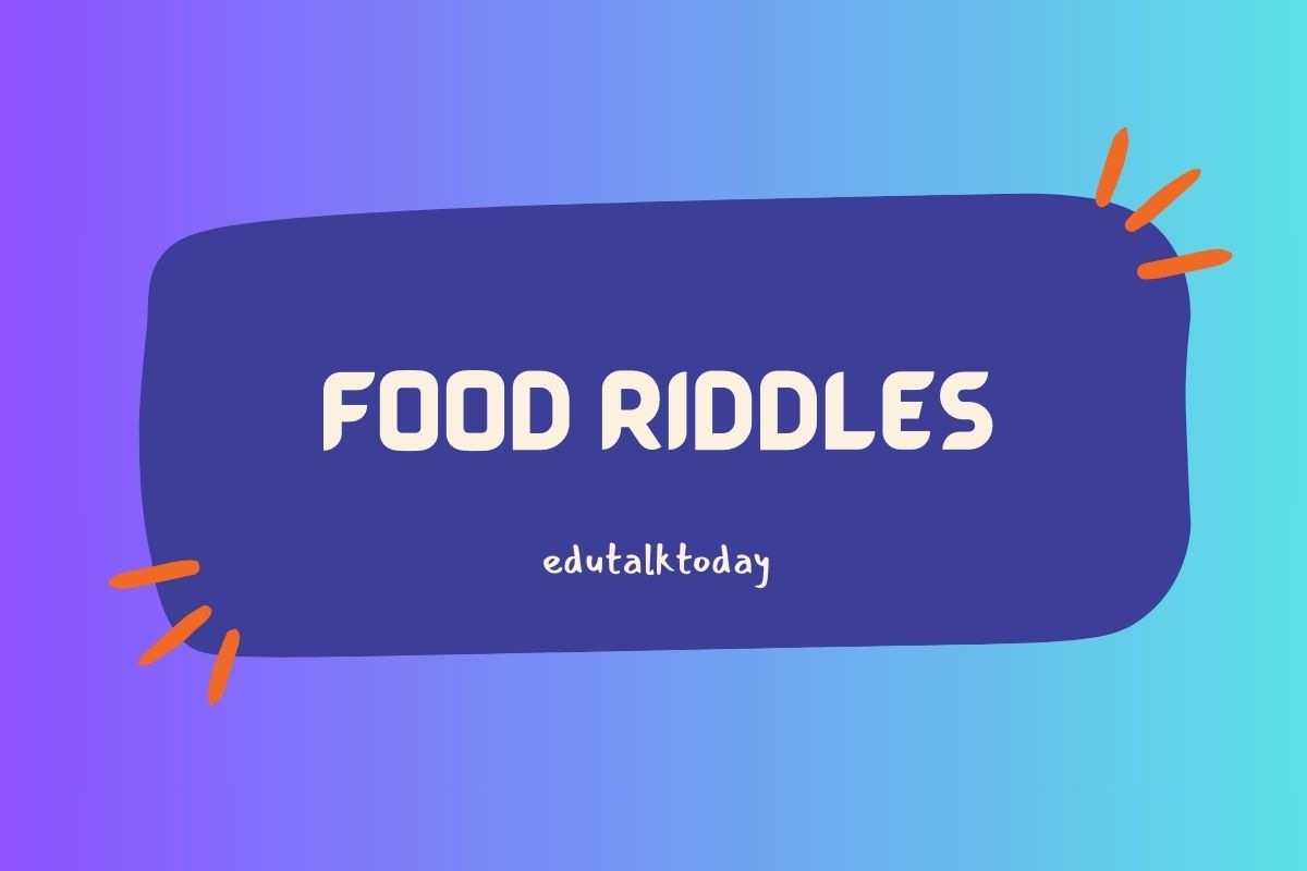 47 Food Riddles Food Riddles