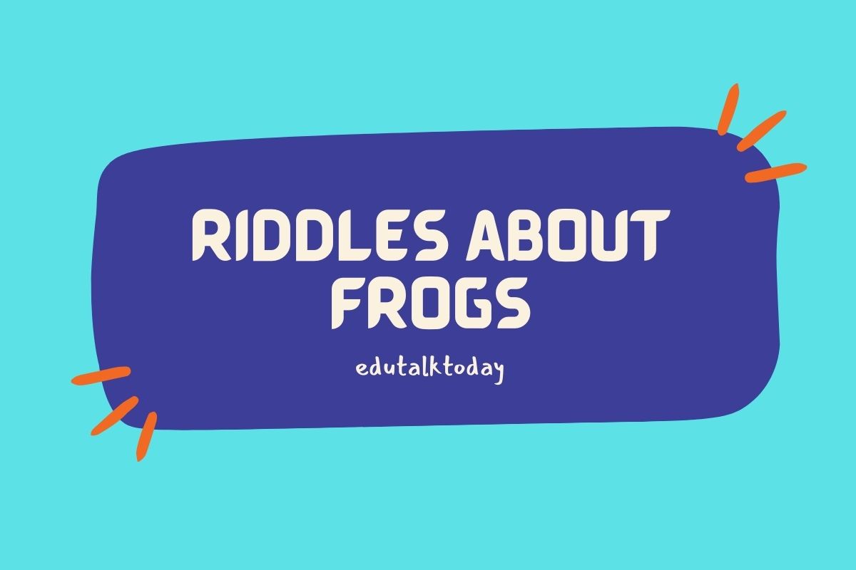 63 Riddles about Frogs Riddles about Frogs