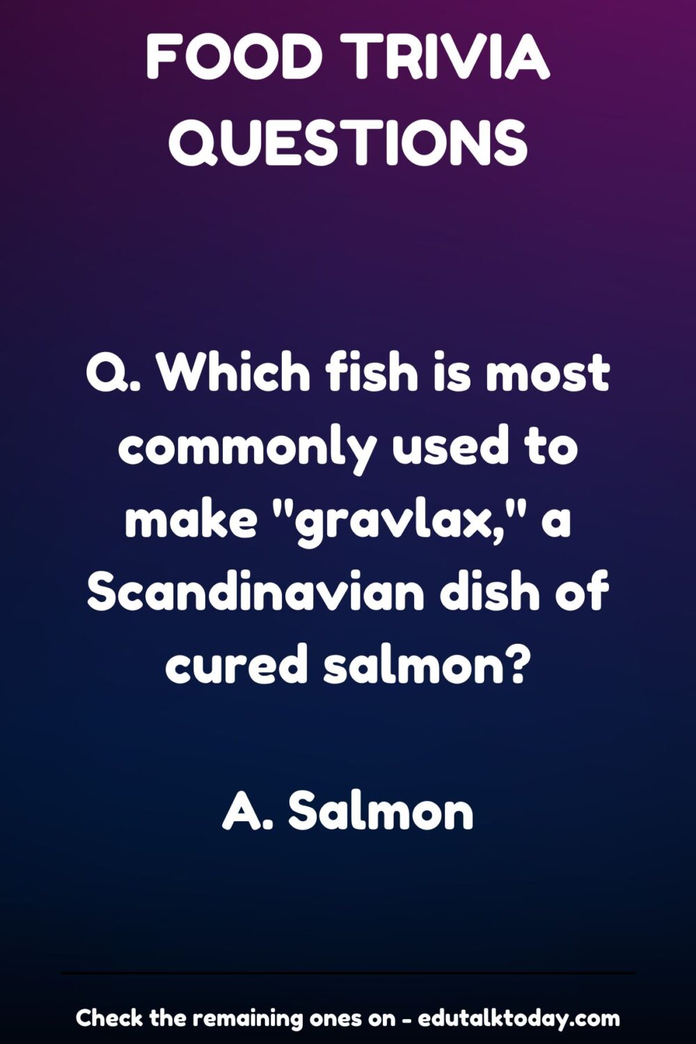 45 Trivia Questions About Food