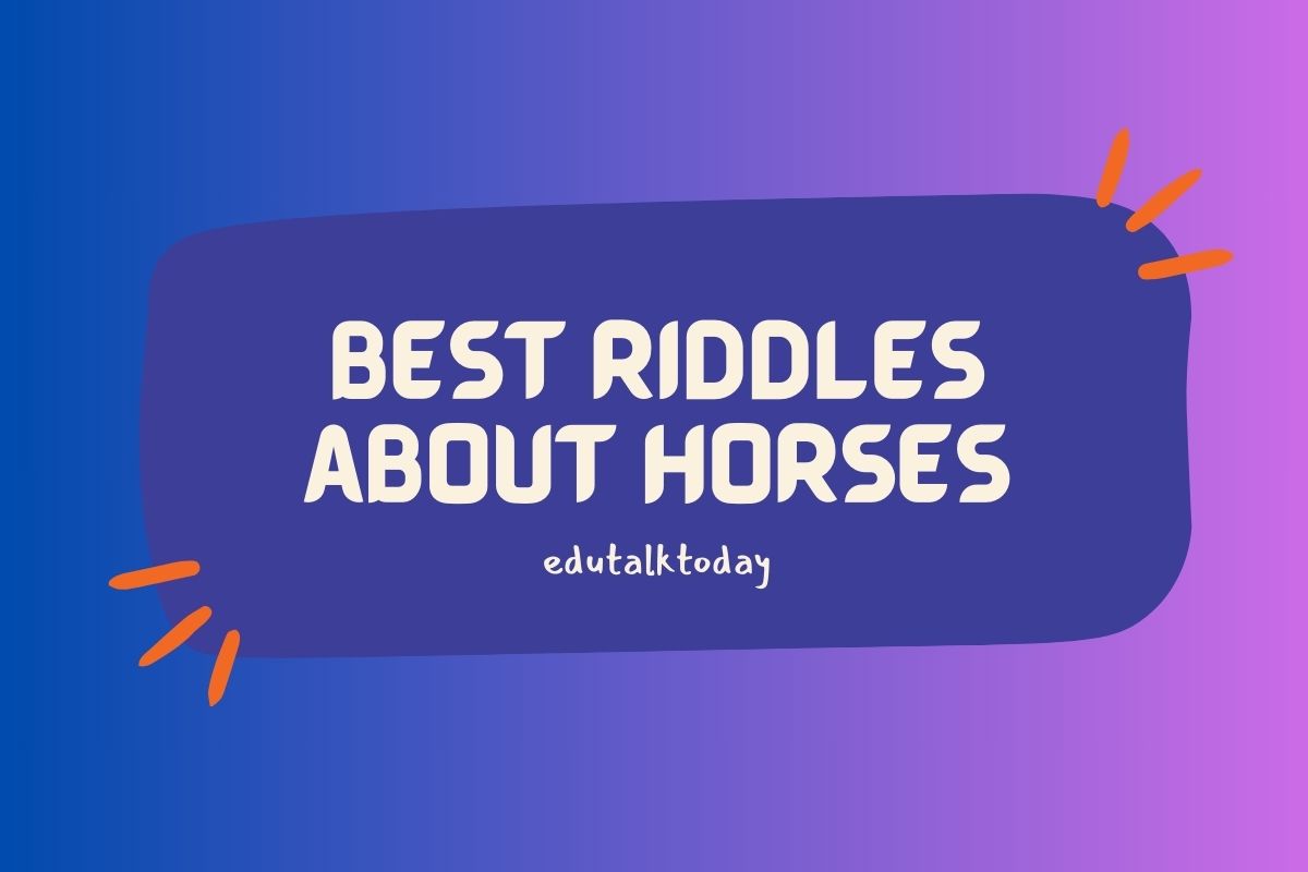 35 Best Riddles about Horses Best Riddles about Horses