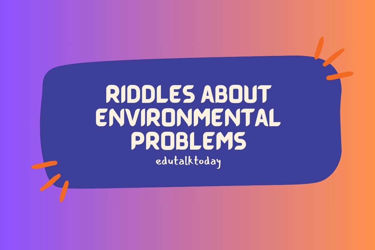 Riddles about Environmental Problems