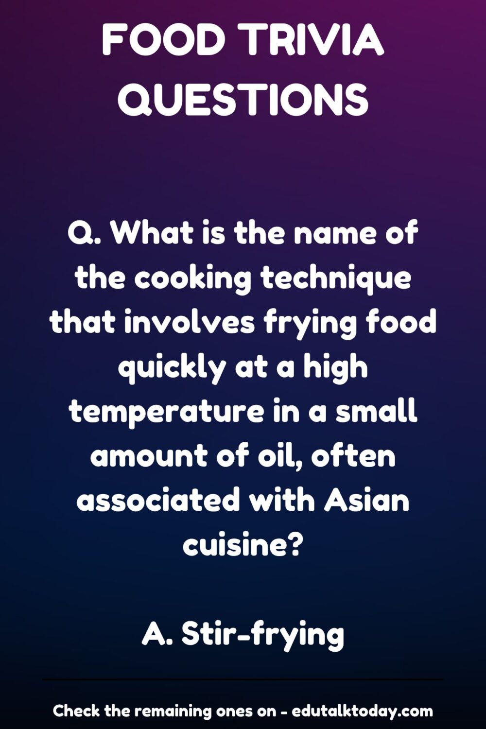 45 Trivia Questions About Food