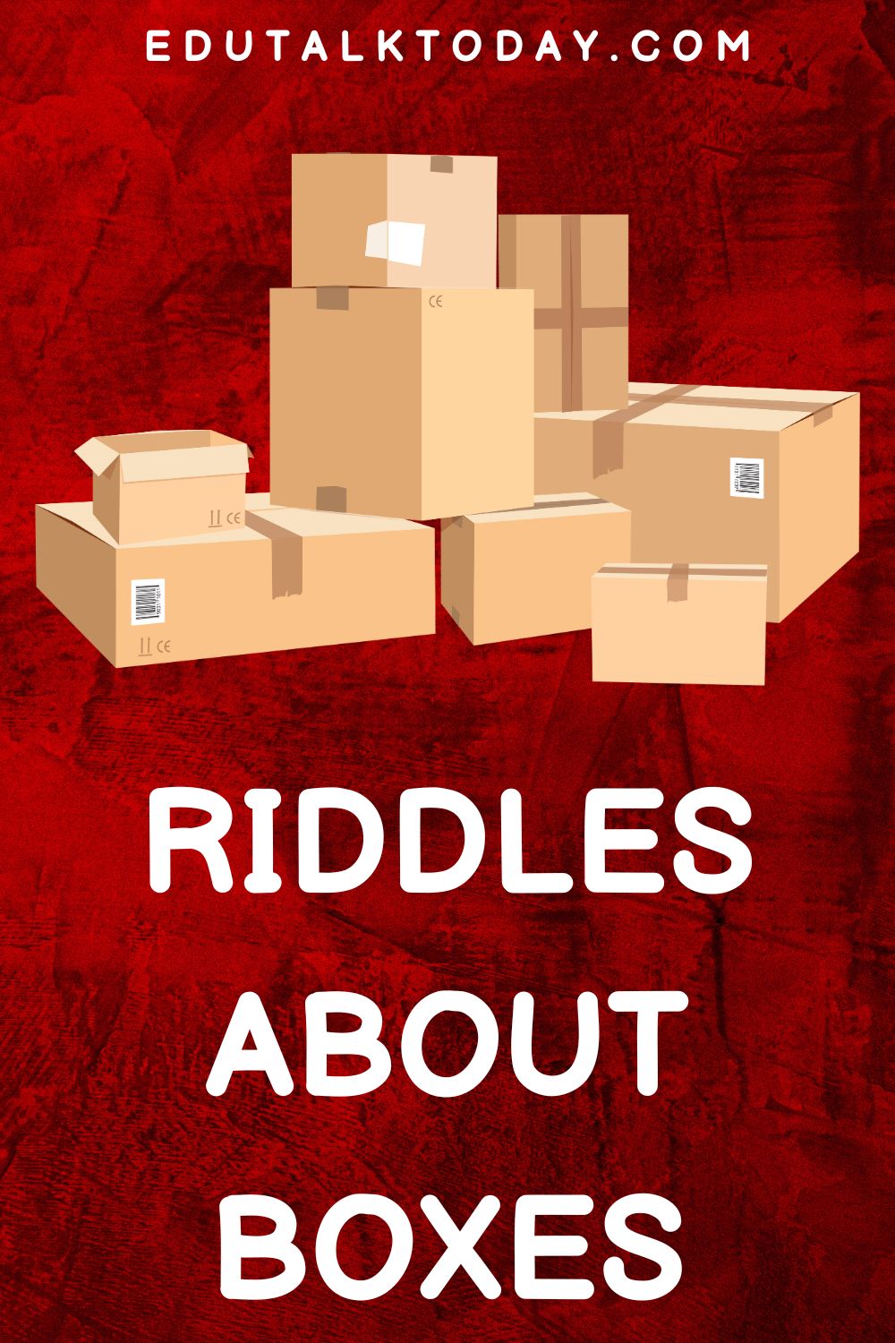 47 Riddles about Boxes EduTalkToday