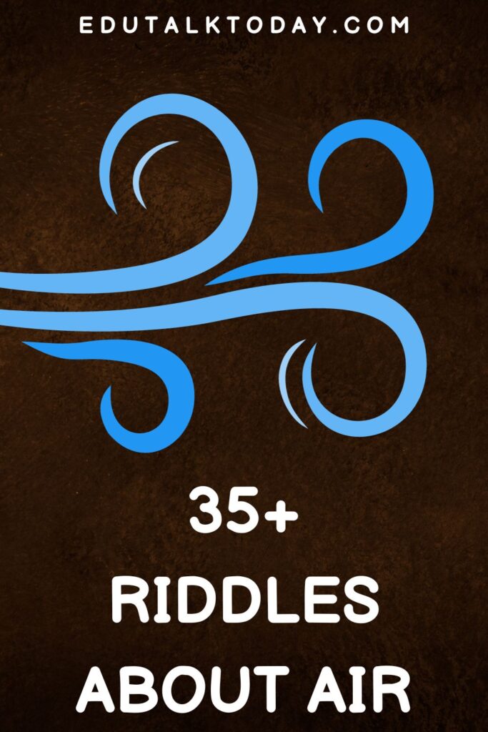 35+ riddles about air