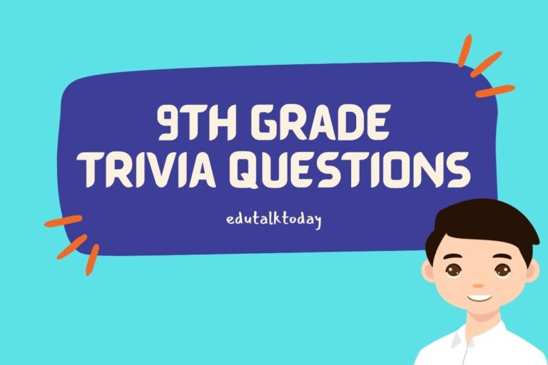 36 9th Grade Trivia Questions