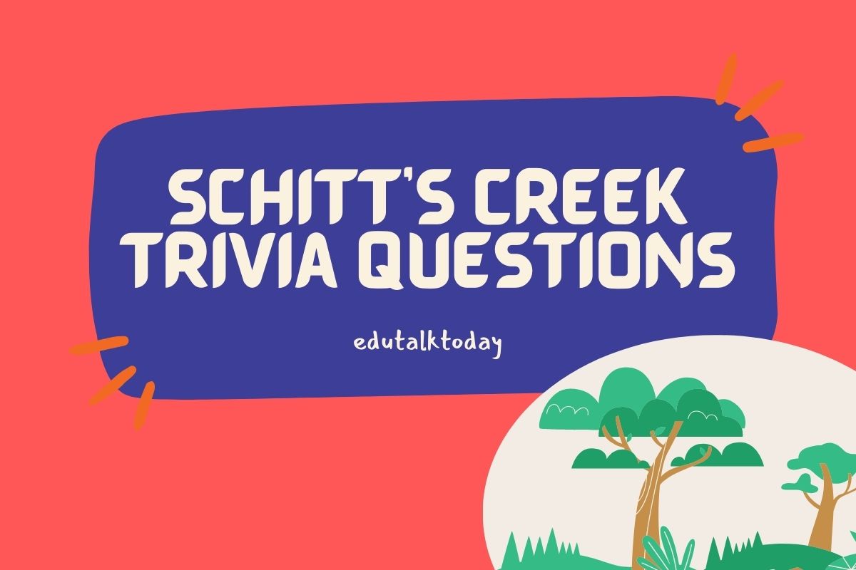 32 Schitt's Creek Trivia Questions   EduTalkToday