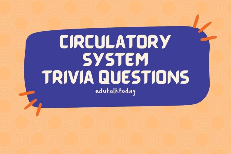 21 Circulatory System Trivia Questions