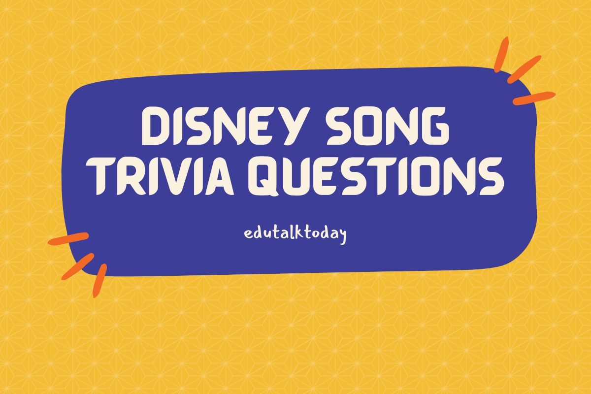 33 Disney Song Trivia Questions - EduTalkToday