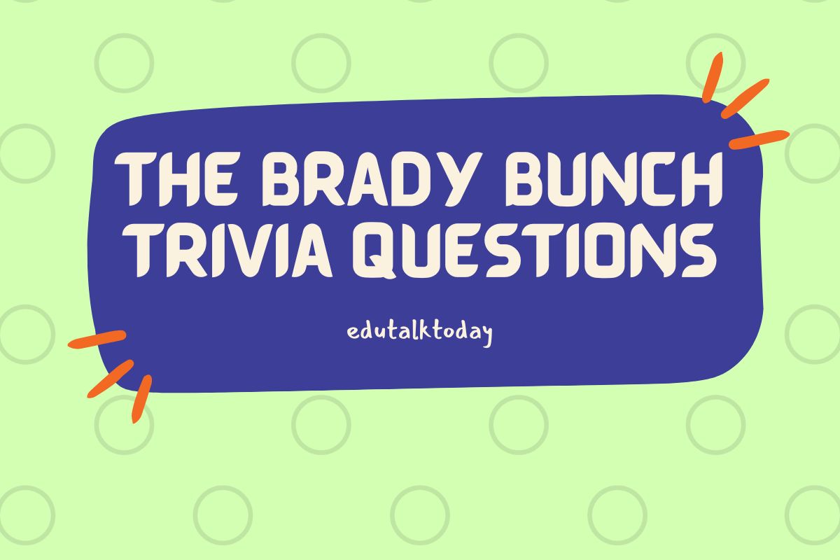 32 The Brady Bunch Trivia Questions - EduTalkToday