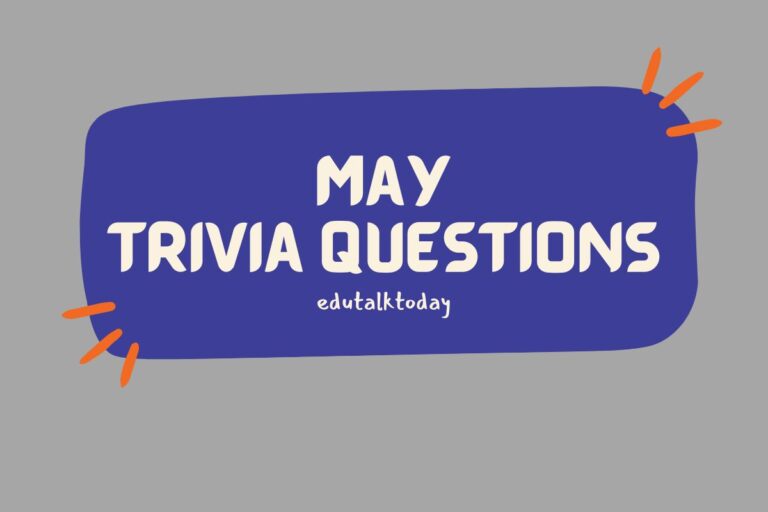 34 May Trivia Questions