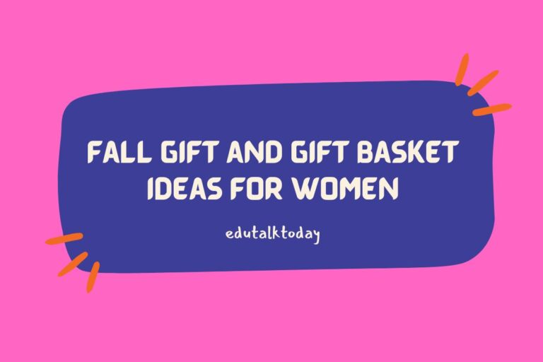 20 Fall Gift and Gift Basket Ideas For Women