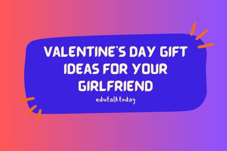 22 Valentine’s Day Gift Ideas For Your Girlfriend