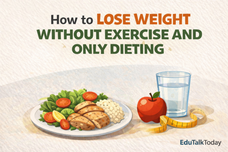 How to Lose Weight without Exercise and Only Dieting