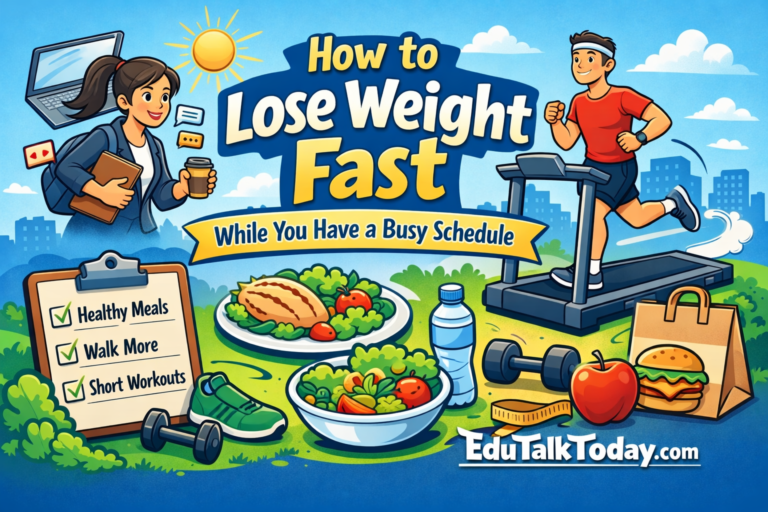 How to Lose Weight Fast (+ While You Have a Busy Schedule)